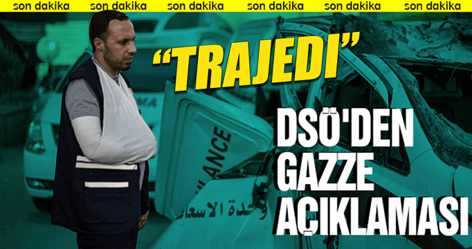 DSÖ: Gazze halkı hayal edilemeyecek bir şiddetle karşı karşıya