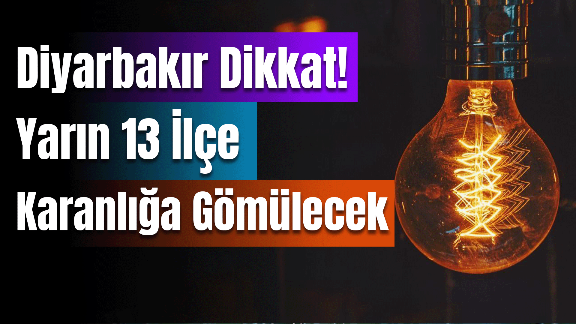 Dikkat! Diyarbakır'ın 13 İlçesinde Elektrik Kesintisi Olacak!