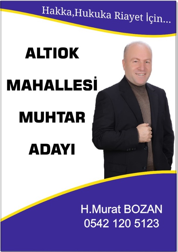 Murat Bozan Altıok Mahallesi Muhtar Adayı 1
