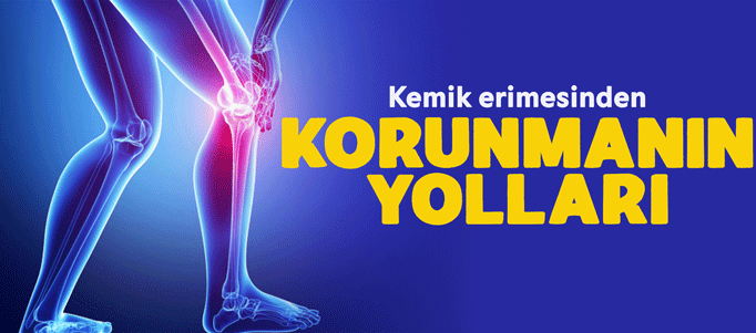 Kemik erimesi nedir? Nasıl korunulur?