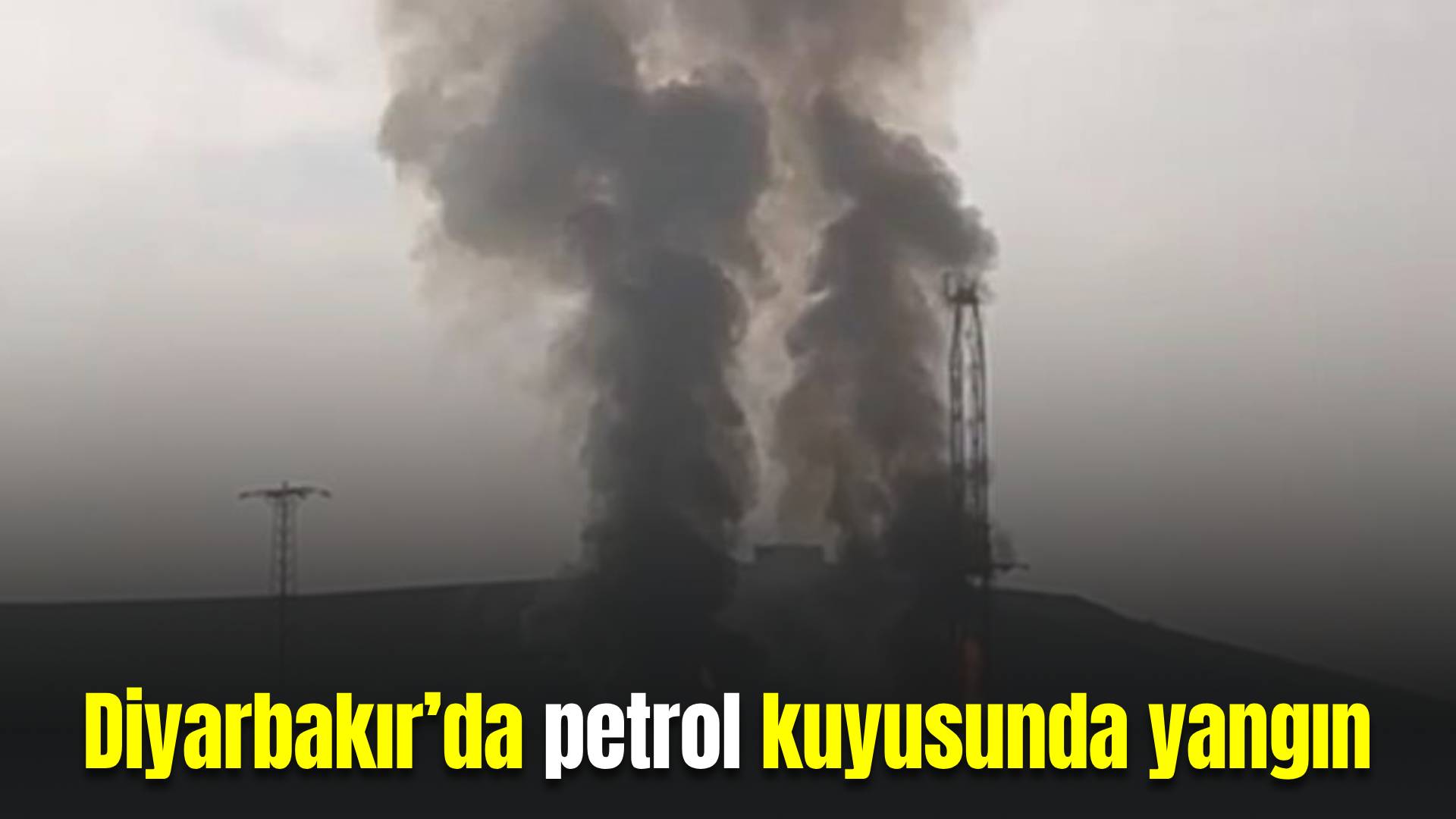 Diyarbakır’da Petrol Kuyusunda Yangın 1