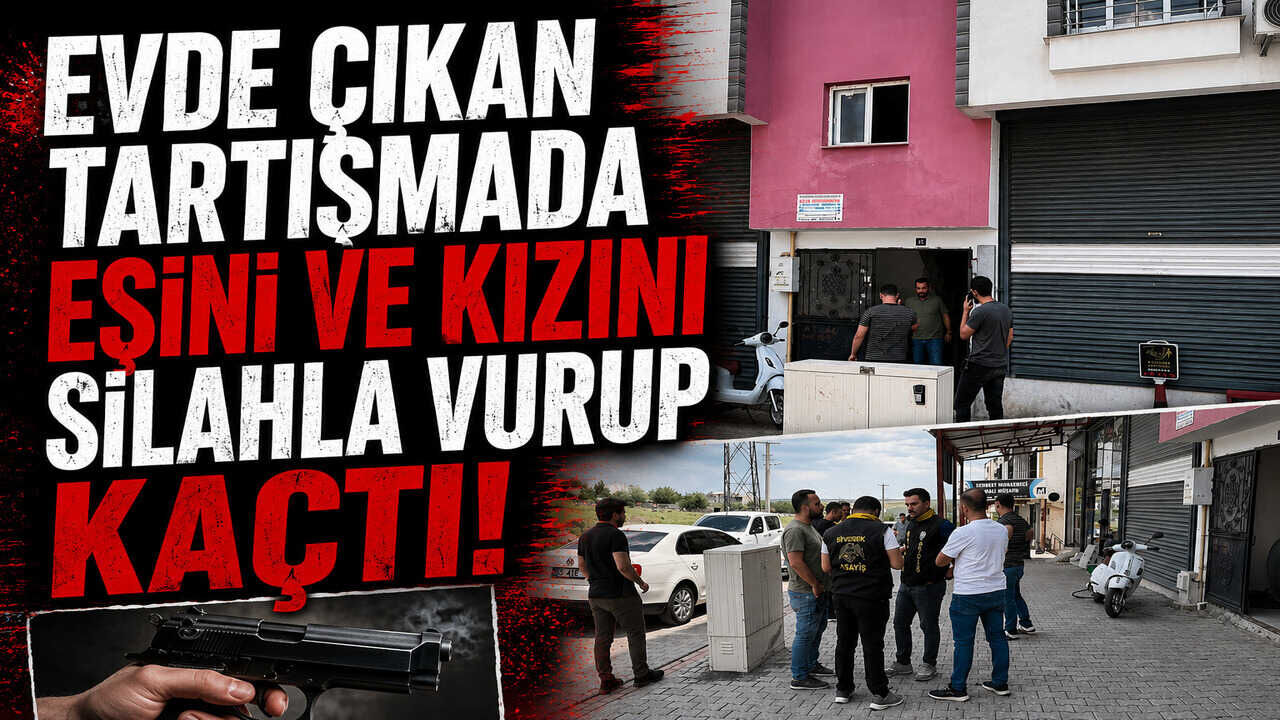 Evdeki Tartışma Kanlı Bitti Eşini Ve Kızını Silahla Vurup Kaçtı