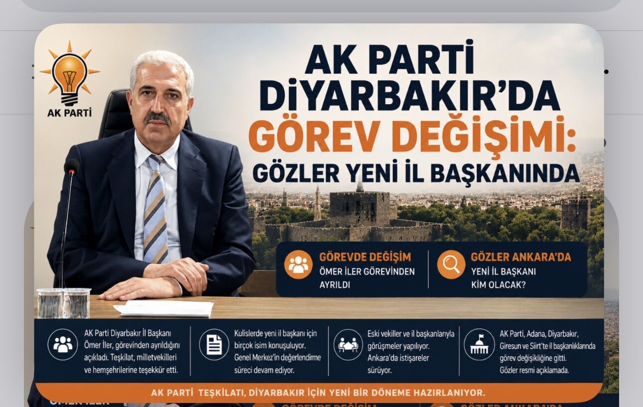AK Parti Diyarbakır’da Görev Değişimi: Gözler Yeni İl Başkanında