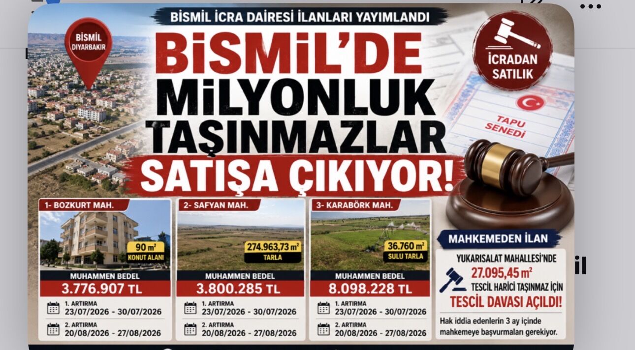 Bismil’de Milyonluk Taşınmazlar İcradan Satışa Çıkıyor