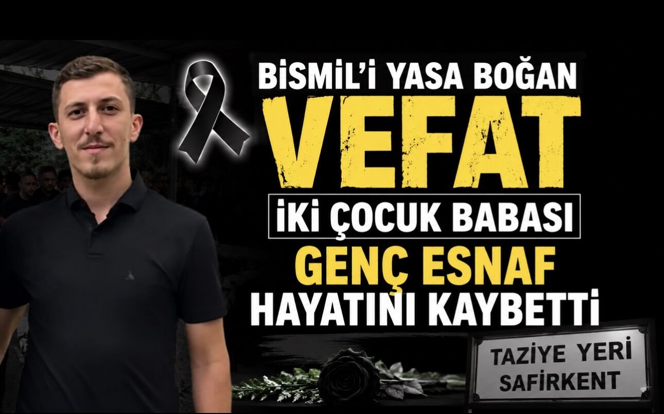 Bismil'i Yasa Boğan Vefat: İki Çocuk Babası Genç Esnaf Hayatını Kaybetti
