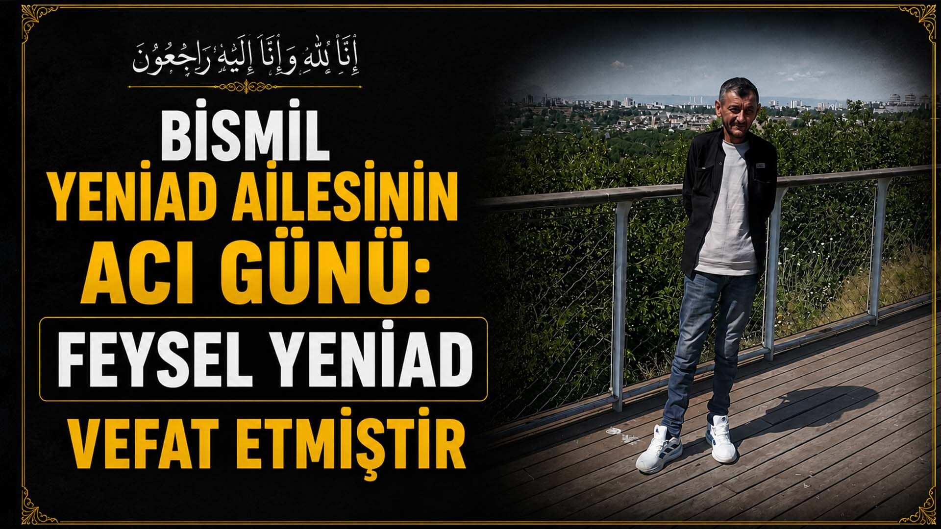 Bismil Yeniad ailesinin acı günü: Feysel Yeniad vefat etmiştir