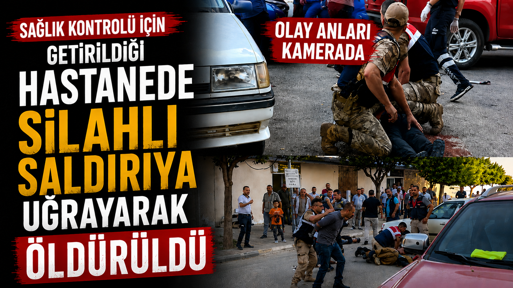 Sağlık Kontrolü İçin Getirildiği Hastanede Silahlı Saldırıya Uğrayarak Öldürüldü