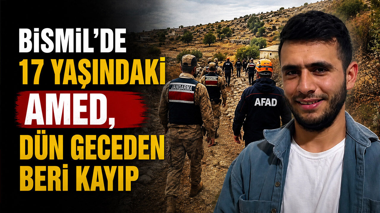 Bismil, Savur'da 17 yaşındaki Amed Eroğlu, dün geceden beri kayıp