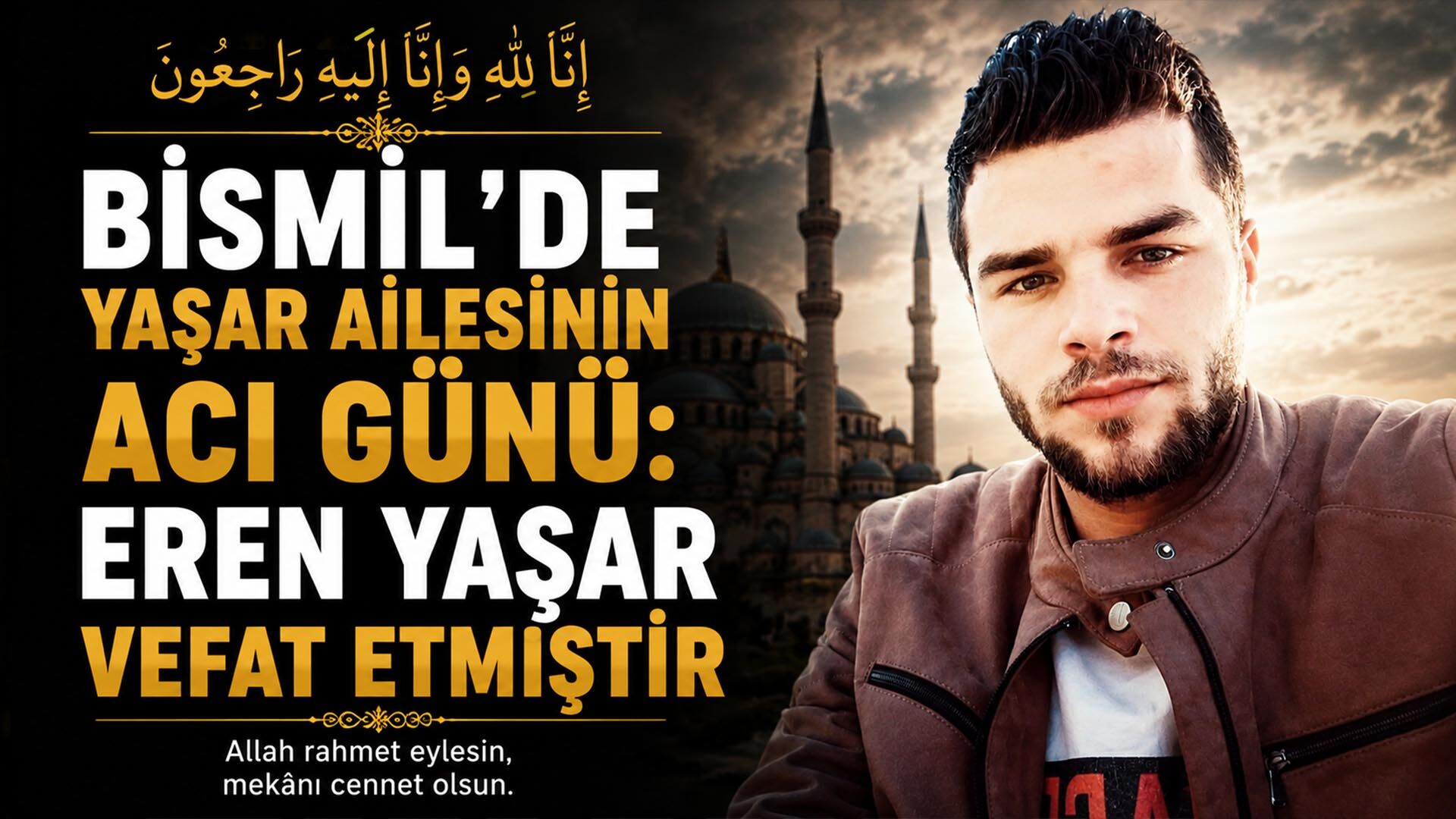 Bismil'de Yaşar ailesinin acı günü: Eren Yaşar vefat etmiştir