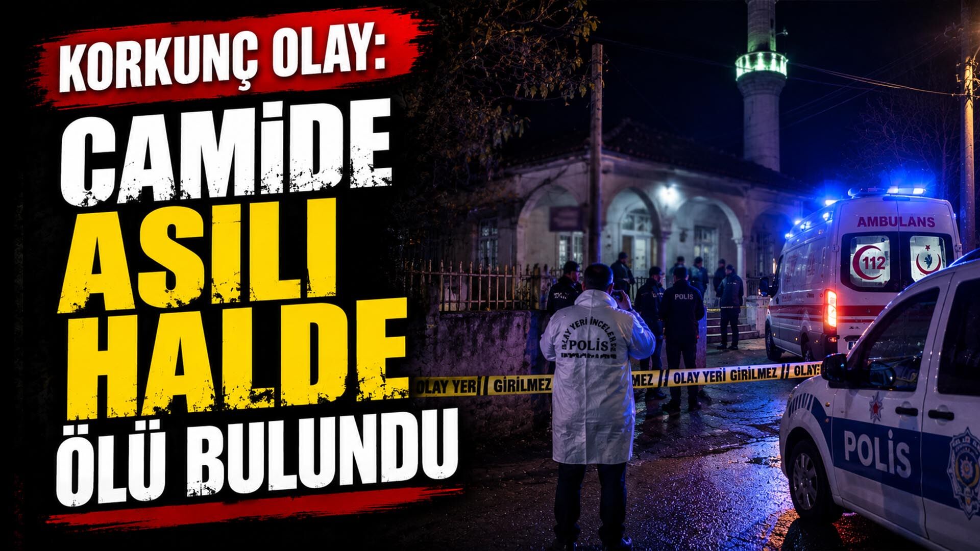 Korkunç Olay: Camide Asılı Halde Ölü Bulundu
