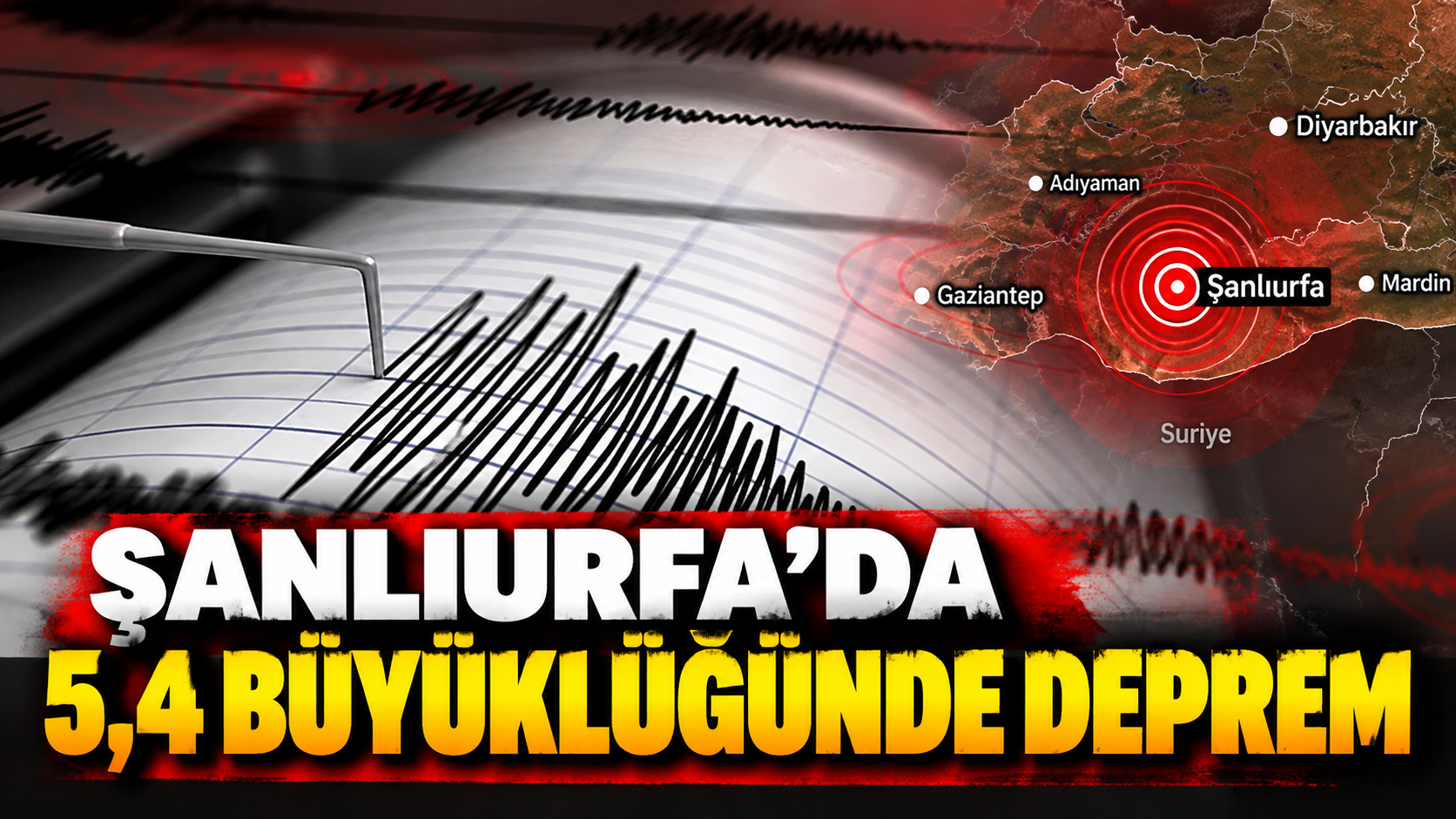Şanlıurfa’da 5,4 büyüklüğünde deprem