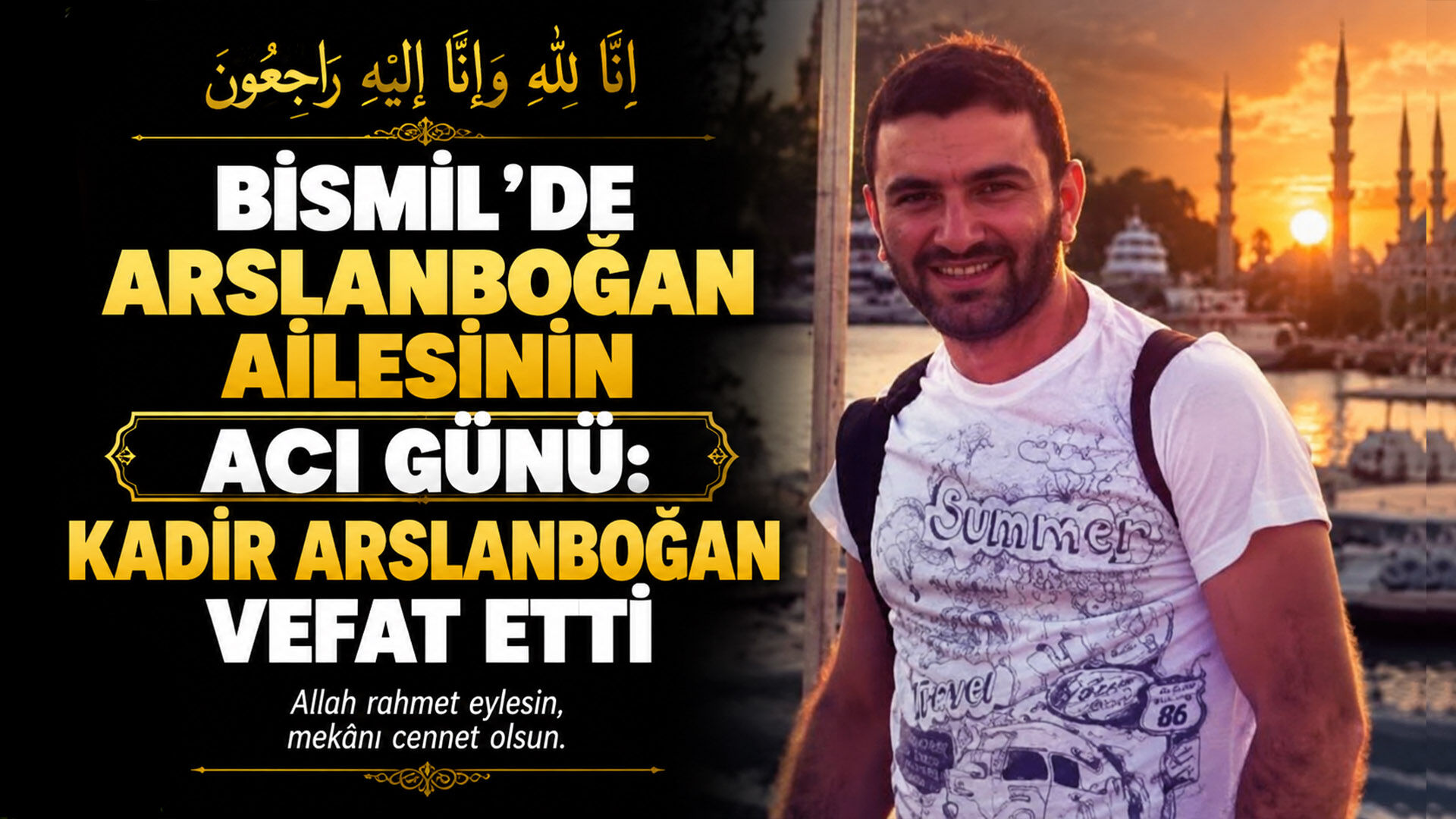 Bismil'de Arslanboğan ailesinin acı günü: Kadir Arslanboğan vefat etti