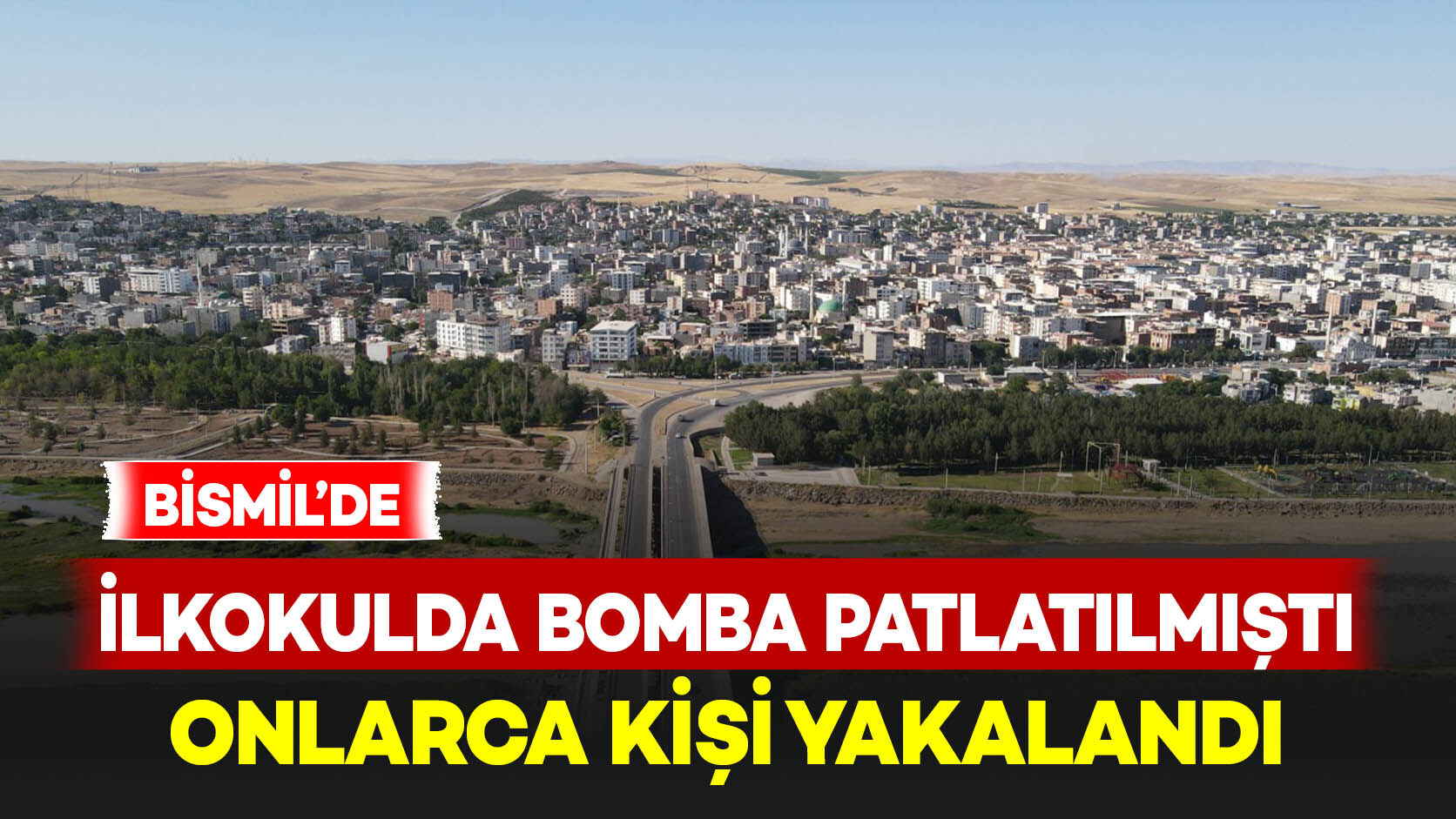 Bismil’de bir ilkokulda bomba patlatılmıştı: Onlarca kişi yakalandı