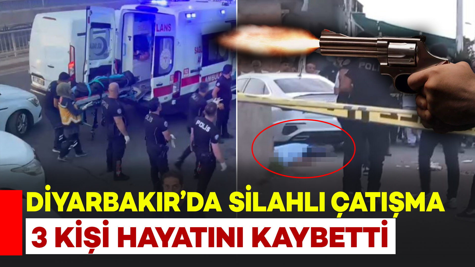 Diyarbakır’da silahlı alacak kavgası: 3 kişi hayatını kaybetti