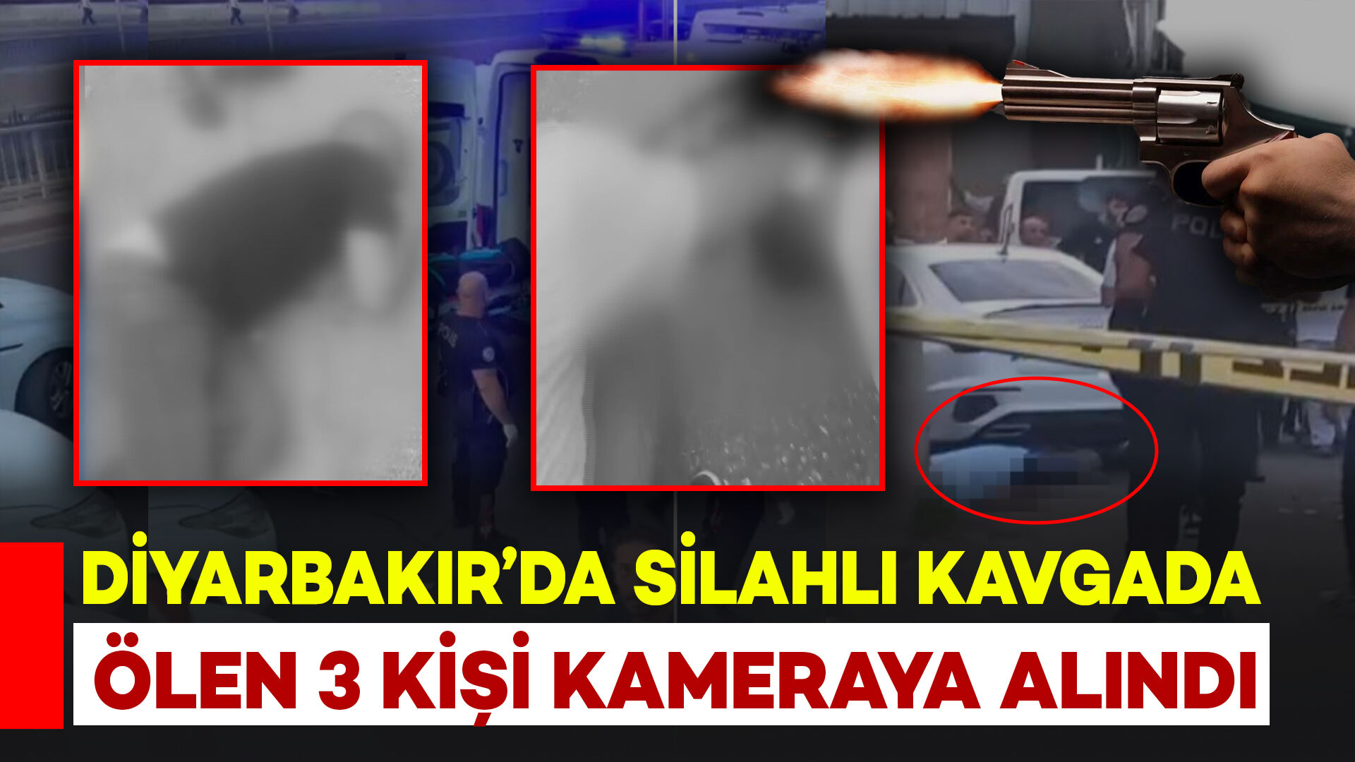 Diyarbakır’da Silahlı Çatışmada Ölen 3 Kişi Kamerada