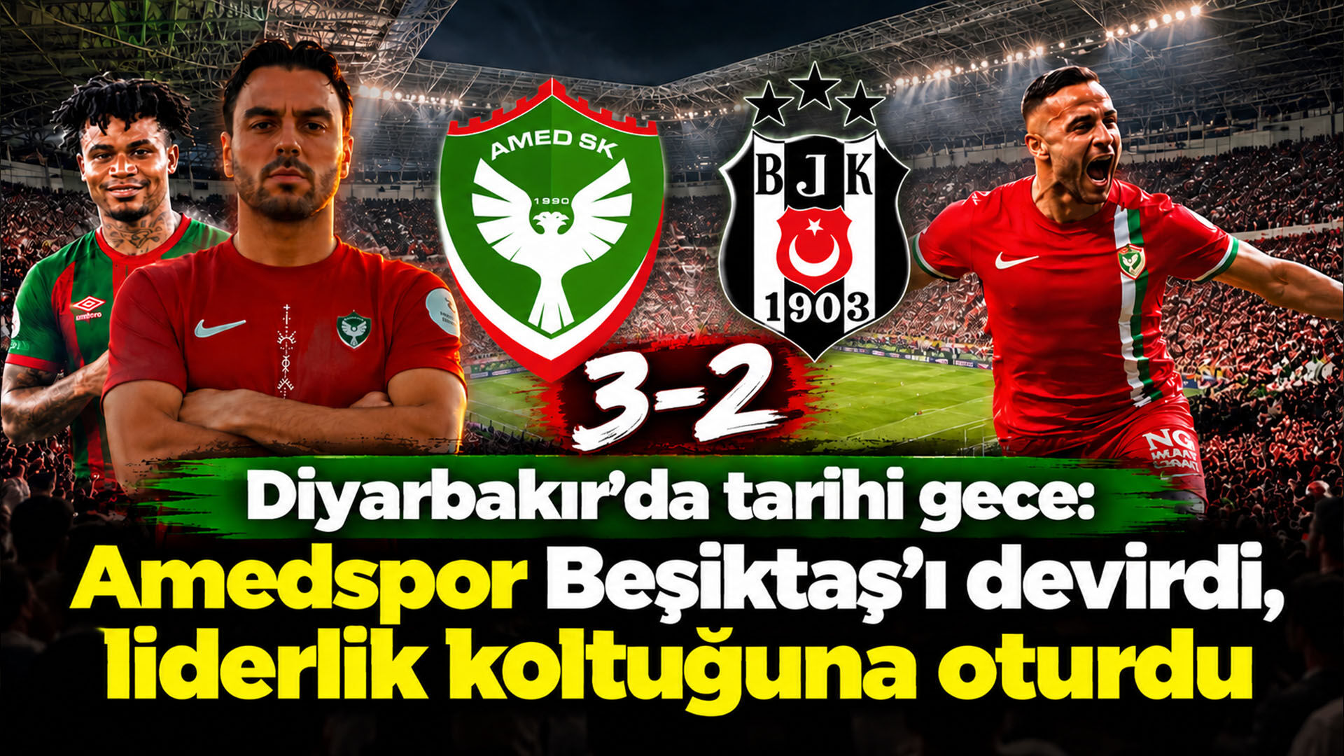 Diyarbakır’da tarihi gece: Amedspor Beşiktaş’ı devirdi, liderlik koltuğuna oturdu