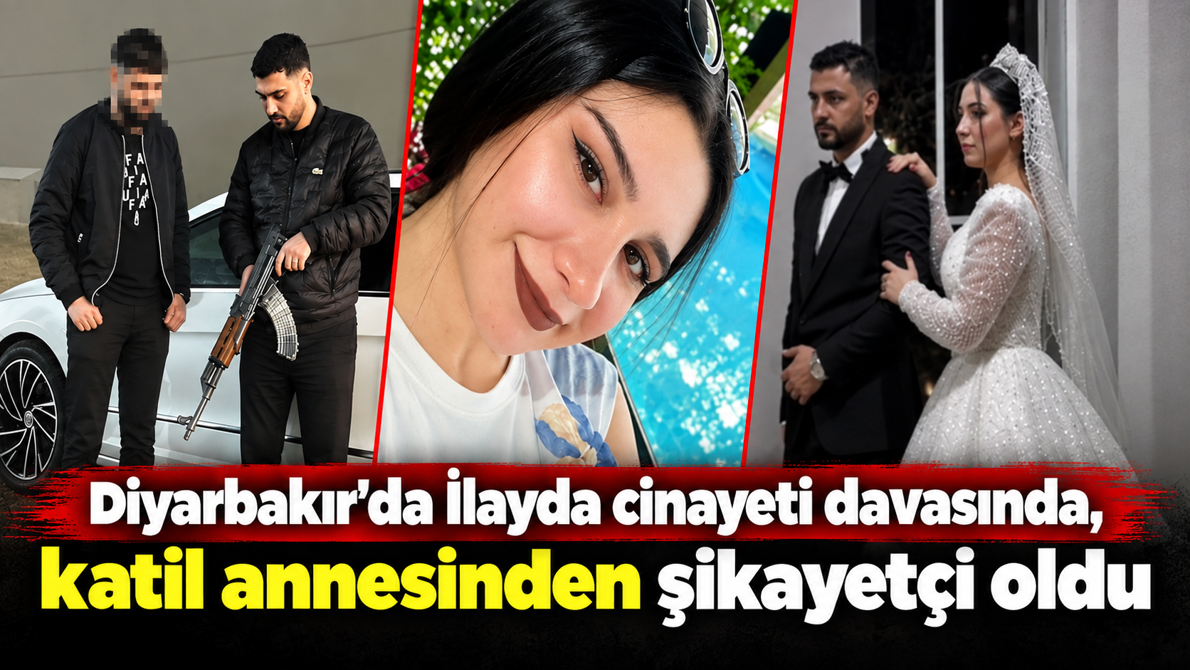 Diyarbakır'da İlayda cinayeti davasında, katil annesinden şikayetçi oldu