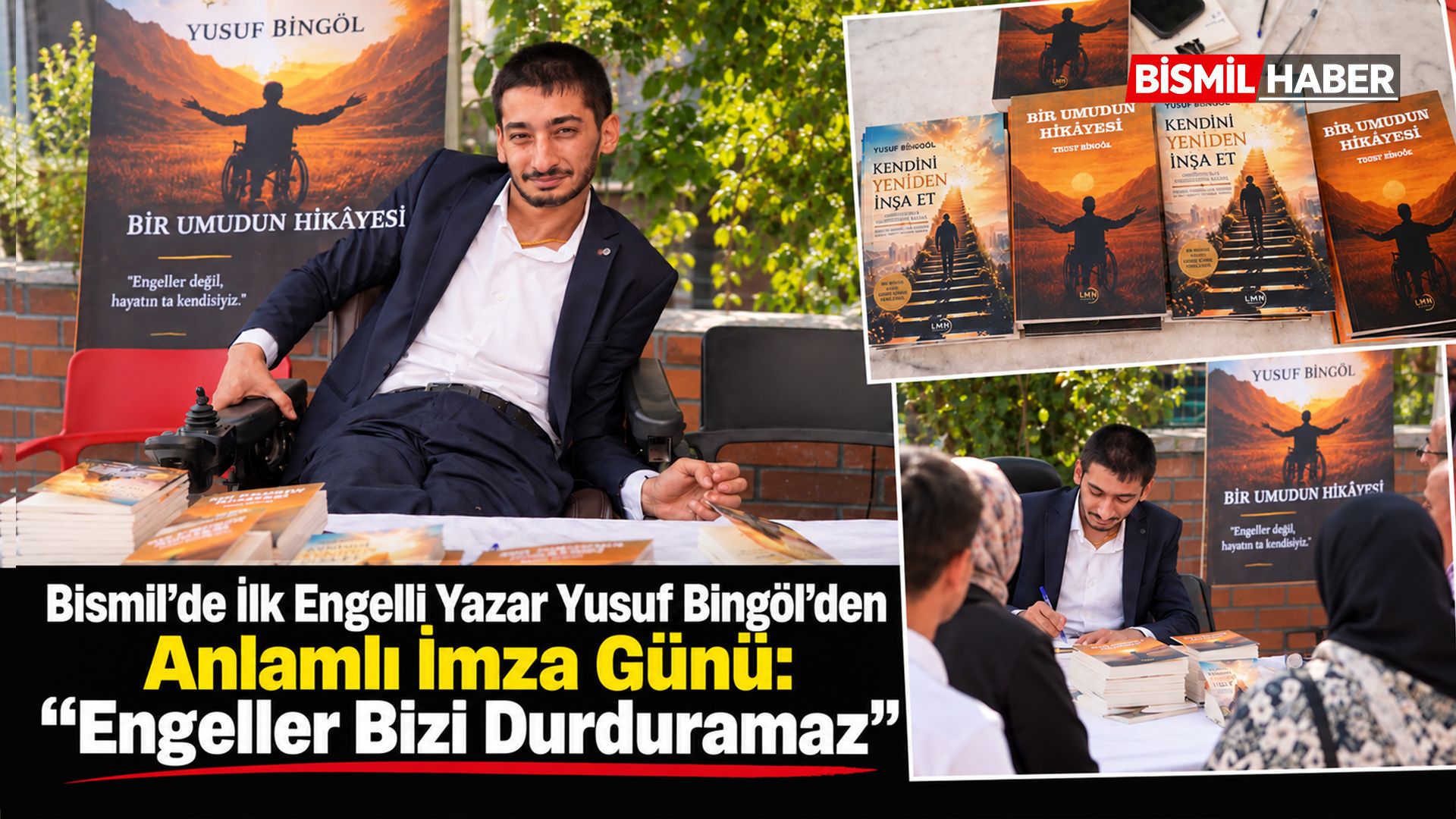 Bismil'de İlk Engelli Yazar Yusuf Bingöl’den Anlamlı İmza Günü: “Engeller Bizi Durduramaz”