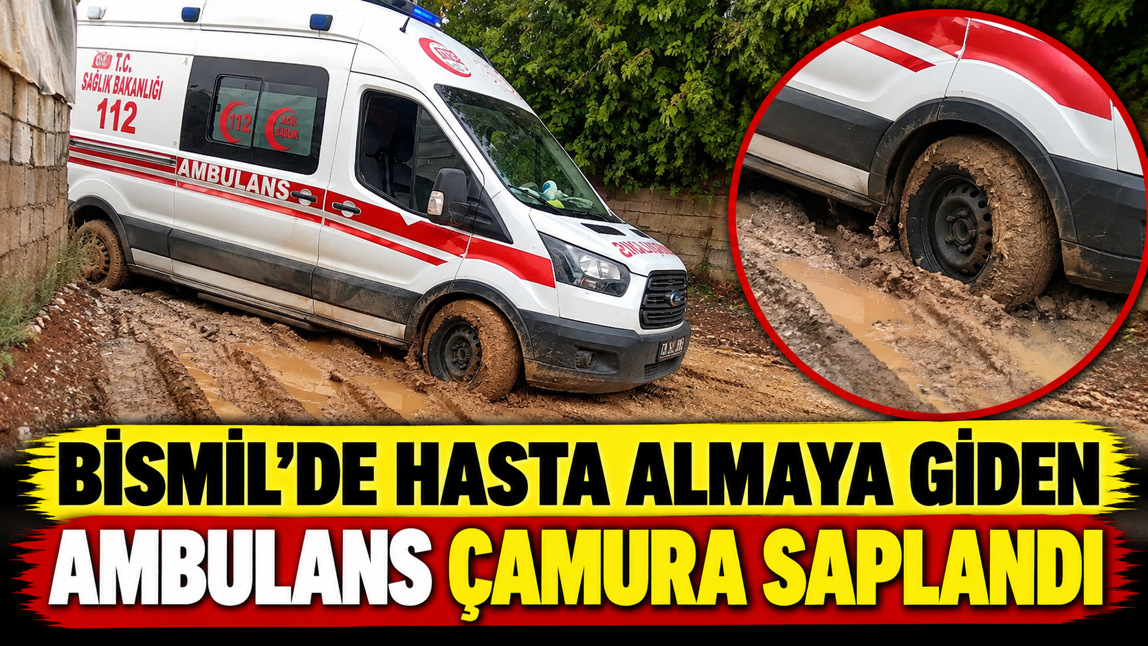 Bismil’de Hasta Almaya Giden Ambulans Çamura Saplandı