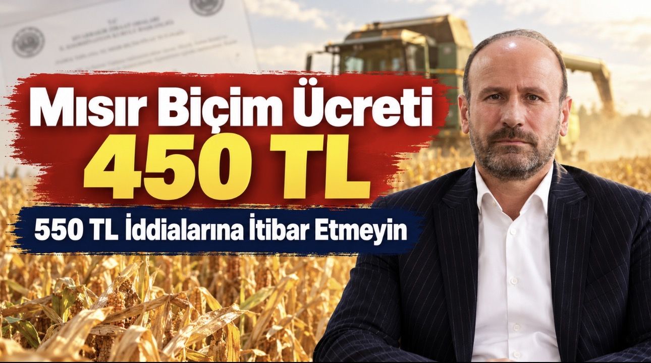 Mısır Biçim Ücreti 450 TL: Değiştirilmiş Paylaşımlara Uyarı