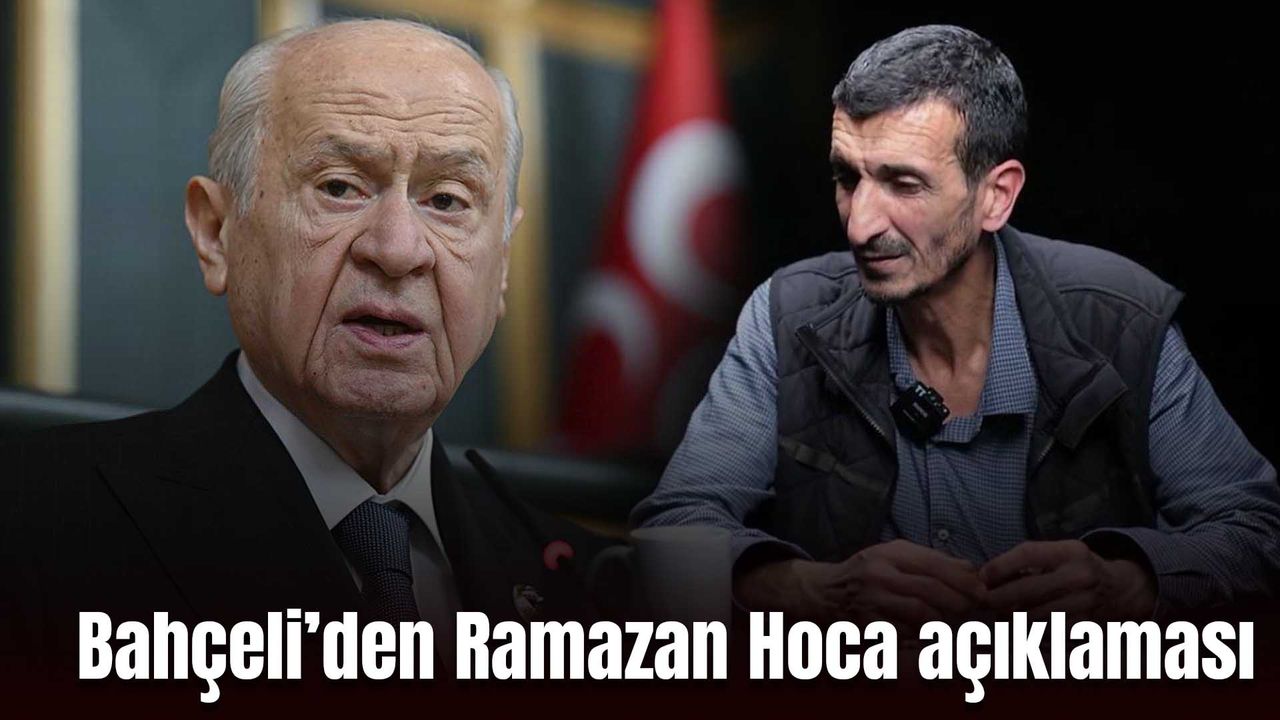 Devlet Bahçeli’den Diyarbakırlı Ramazan Hoca ve Kulp imamına dair açıklama