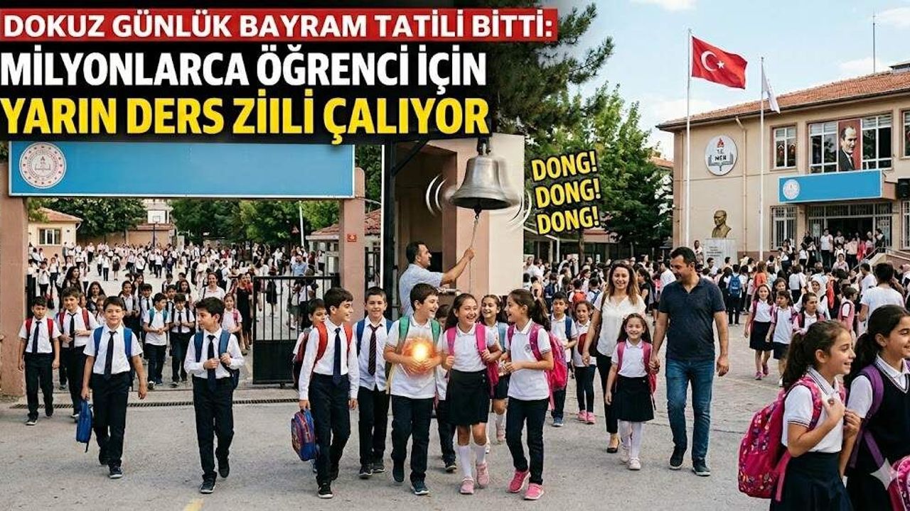 Dokuz Günlük Bayram Tatili Bitti: Milyonlarca Öğrenci İçin Yarın Ders Zili Çalıyor