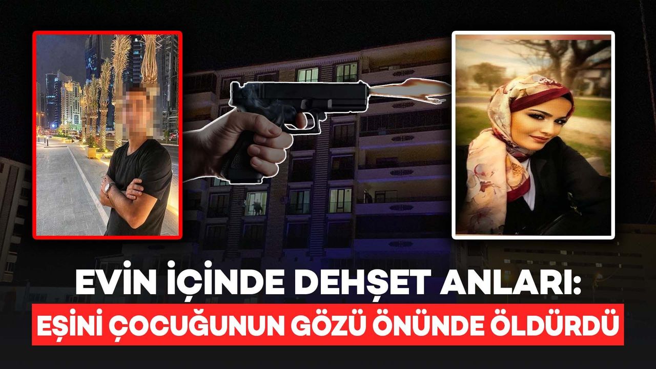 Dehşet Olay Yürekleri Yaktı: Eşini Çocuğunun Gözü Önünde Öldürdü