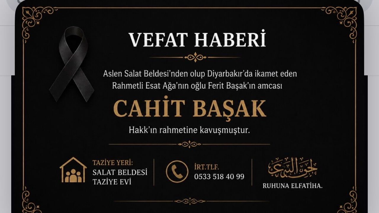 Salat Beldesi’nin Acı Günü: Cahit Başak Hayatını Kaybetti