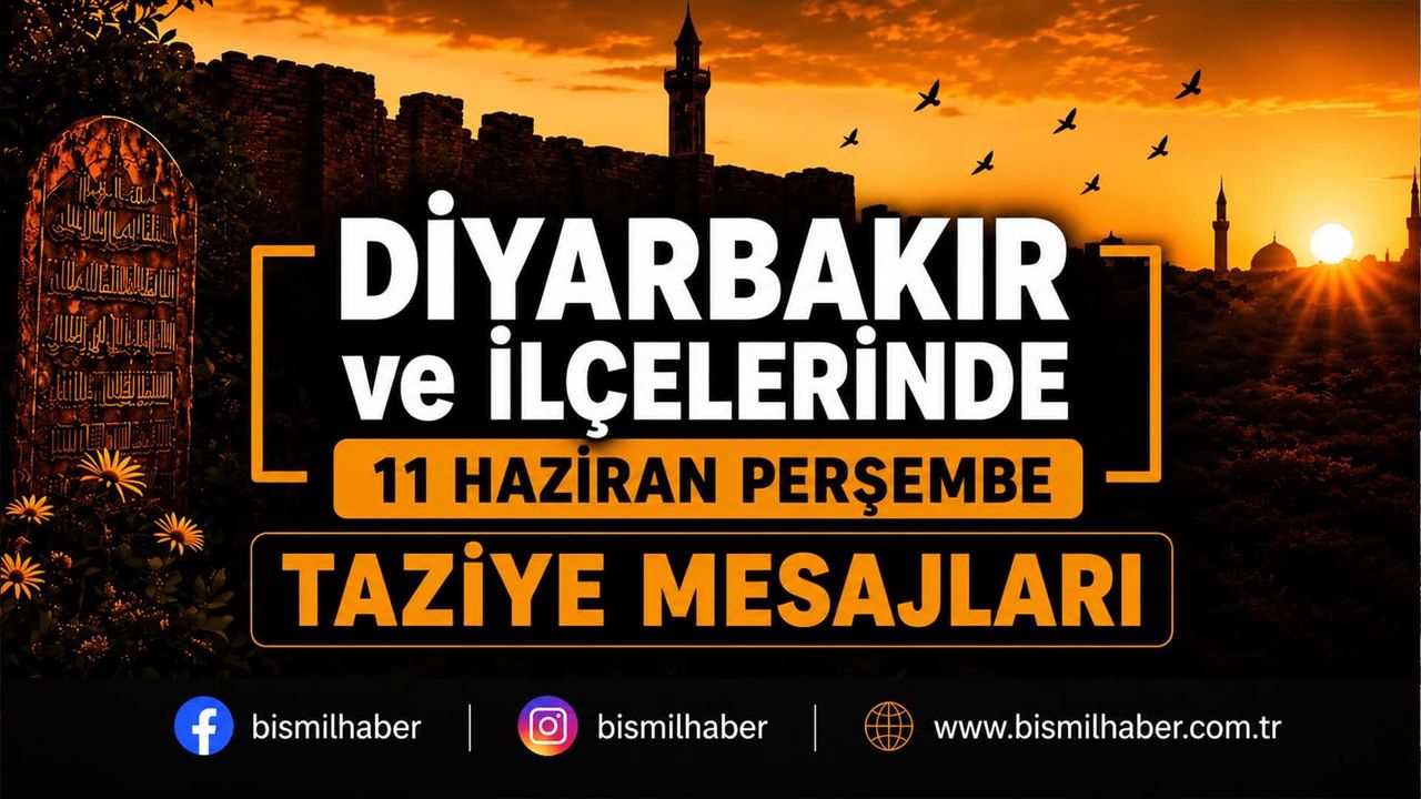 Diyarbakır ve İlçelerinde (11 Haziran Perşembe) Ve