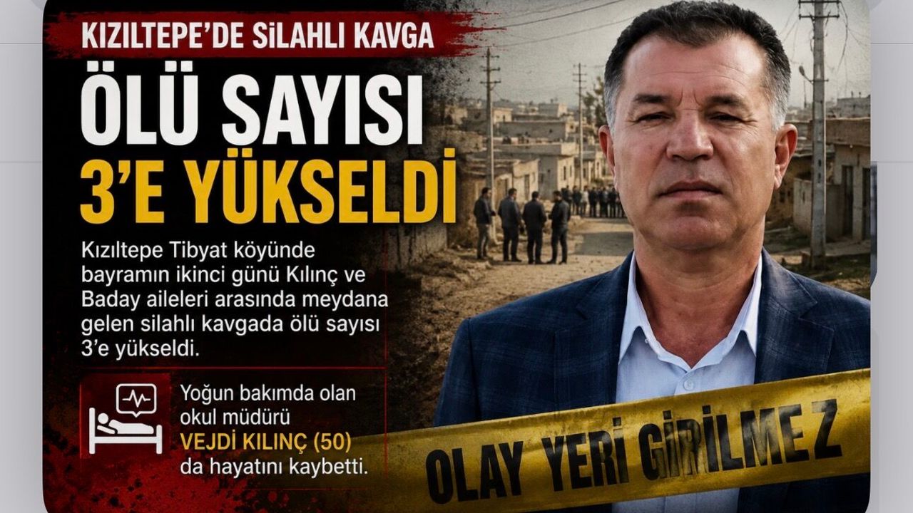 Mardin'de 'yol verme' kavgasında ölü sayısı 3'e yükseldi! okul müdür yardımcısı Vejdi Kılınç hayatını kaybetti.