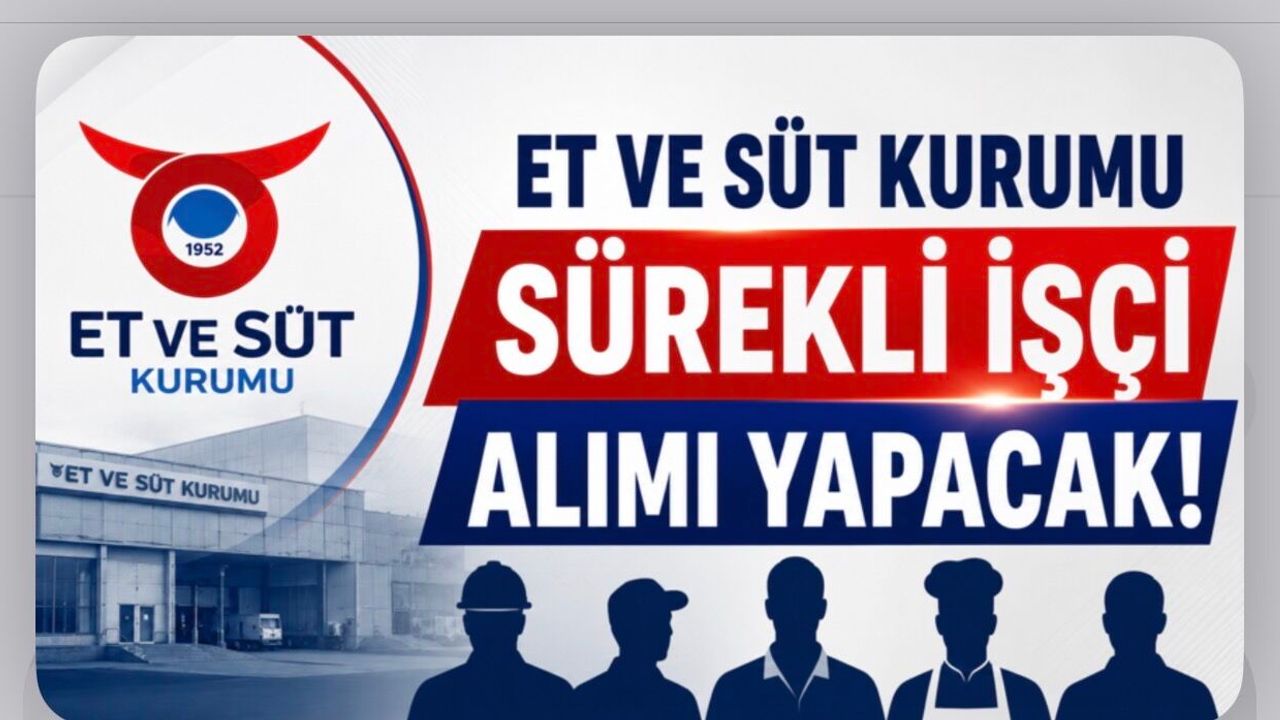 Et ve Süt Kurumu Sürekli İşçi Alacak: Diyarbakır’a 4 Kadro A