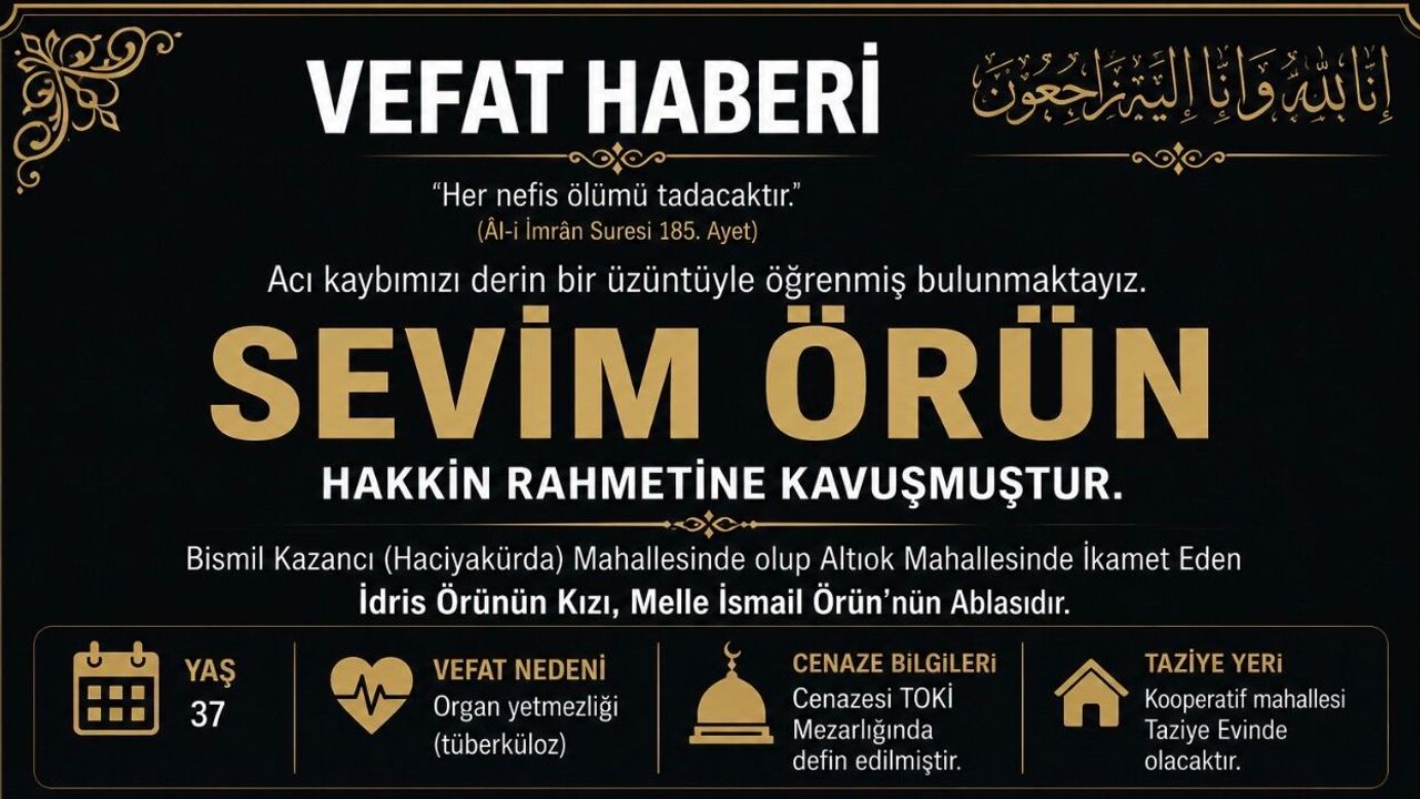 Bismil’de Genç Yaşta Acı Kayıp: Sevim Örün Hayatını Kaybetti
