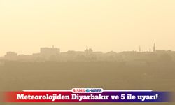 Meteoroloji uyardı: 6 ili etkileyecek aralarında Diyarbakır da var