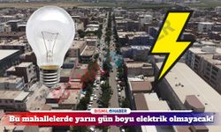 Bismil’de yarın, bu mahallelerde gün boyu elektrik kesintisi uygulanacak