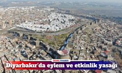 Diyarbakır’da tüm eylem ve etkinlikler yasaklandı