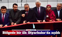 Bölgede bir ilk: Diyarbakır’da açıldı