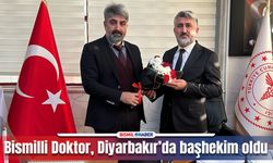 Bismilli Doktor, Diyarbakır Araştırma Hastanesi Başhekimliğine atandı