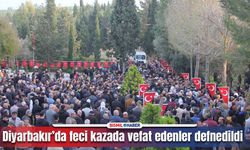 Diyarbakır’da feci kazada vefat edenler toprağa verildi