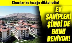 Kiracılar dikkat! Ev sahiplerinin yeni oyunu deşifre oldu...