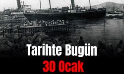 Tarihte Bugün Ne Oldu? 30 Ocak