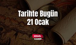 Tarihte Bugün: 21 Ocak'ta neler oldu?