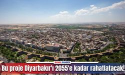 Diyarbakır’a yenisi kazandırılıyor: Tam 32 kilometre!