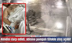 Tuvalete gitmek istediği için darp edildi, abisine de pompalı tüfekle ateş edildi!