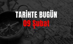 Tarihte Bugün Ne Oldu? 09 Şubat