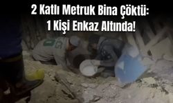 2 Katlı Metruk Bina Çöktü: 1 Kişi Enkaz Altında!