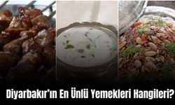 Diyarbakır’ın En Ünlü Yemekleri Hangileri?