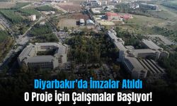 Diyarbakır'da İmzalar Atıldı: O Proje İçin Çalışmalar Başlıyor