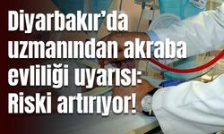 Diyarbakır’da uzmanından akraba evliliği uyarısı: Riski artırıyor!