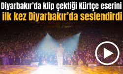 Dünyaca ünlü sanatçı Diyarbakır’da konser verdi