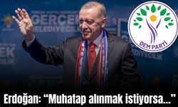 Erdoğan’dan DEM Parti’ye: Muhatap alınmak istiyorsa…